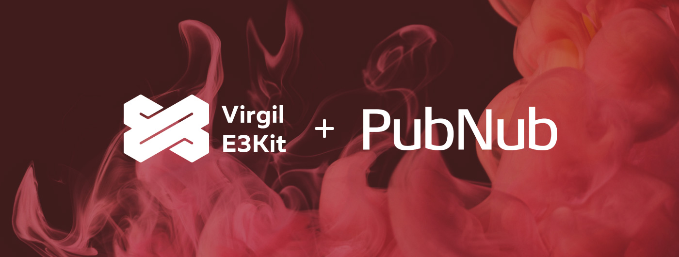 End-to-End Encrypted Messaging with PubNub and Virgil Security
